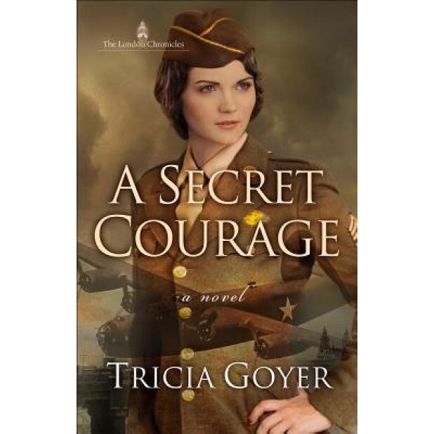 A Secret Courage, Tricia Goyer (Author)