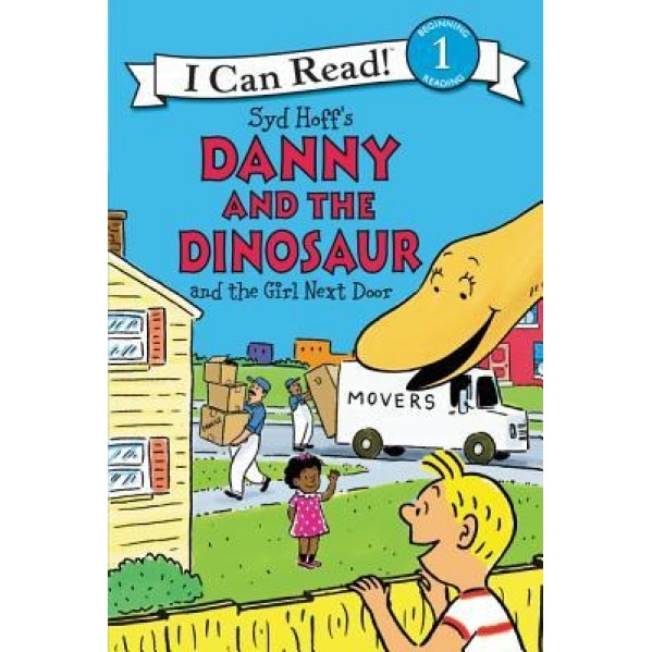 Danny and the Dinosaur and the Girl Next Door, Syd Hoff (Author)
