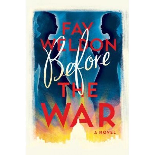 Before the War, Fay Weldon (Author)