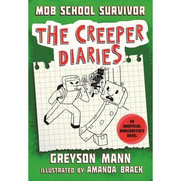 Mob School Survivor The Creeper Diaries An Unofficial Minecrafter S Novel Book One Greyson Mann Author Emag Ro - roblox war 1 an unofficial novel by luke okland