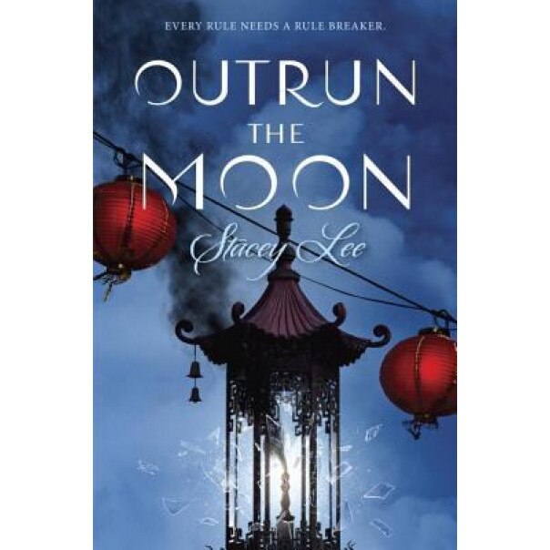 Outrun the Moon, Stacey Lee (Author)