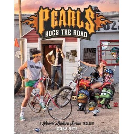 Pearls Hogs the Road: A Pearls Before Swine Treasury, Stephan Pastis (Author)