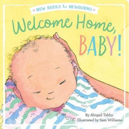 Welcome Home, Baby!, Abigail Tabby (Author)