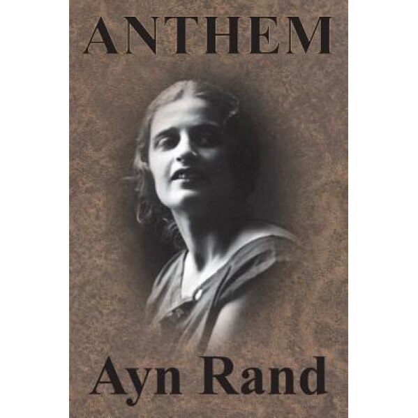Anthem, Ayn Rand (Author)