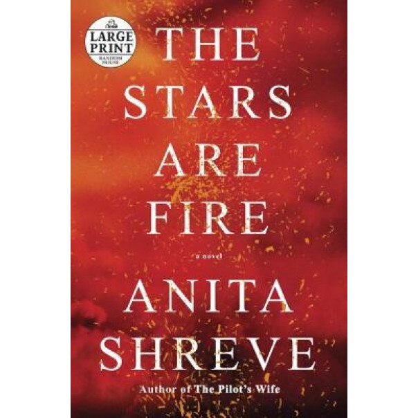 The Stars Are Fire, Anita Shreve (Author)