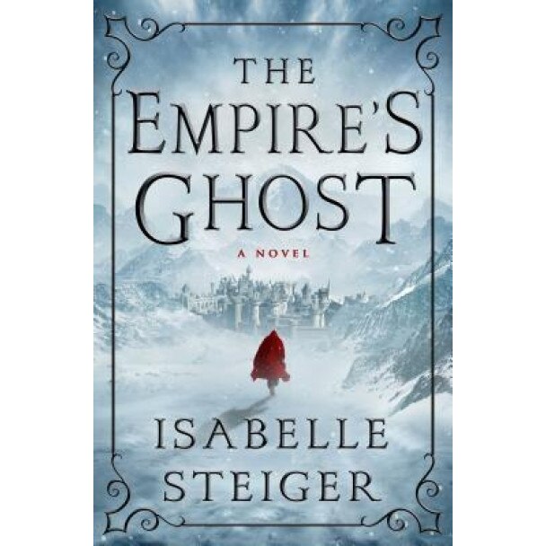 The Empire's Ghost, Isabelle Steiger (Author)