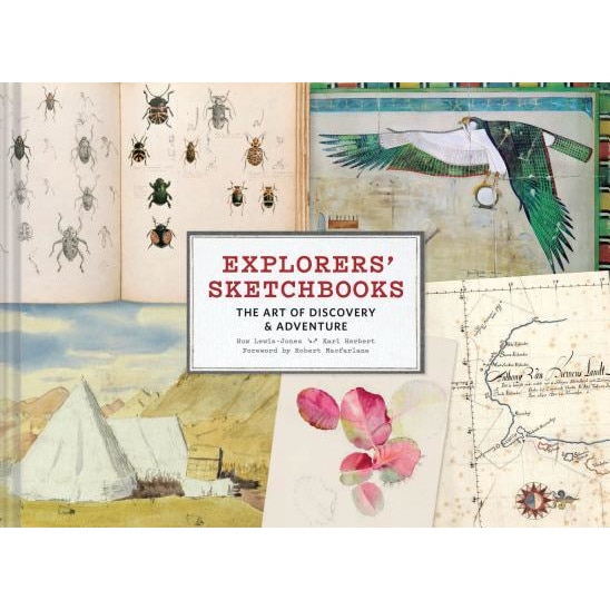 Explorers' Sketchbooks: The Art of Discovery & Adventure, Huw Lewis-Jones (Author)