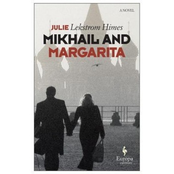 Mikhail and Margarita, Julie Himes (Author) Mikhail and Margarita, Julie Himes (Author)
