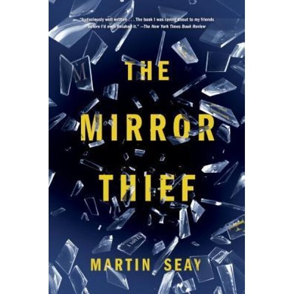 The Mirror Thief, Martin Seay (Author)