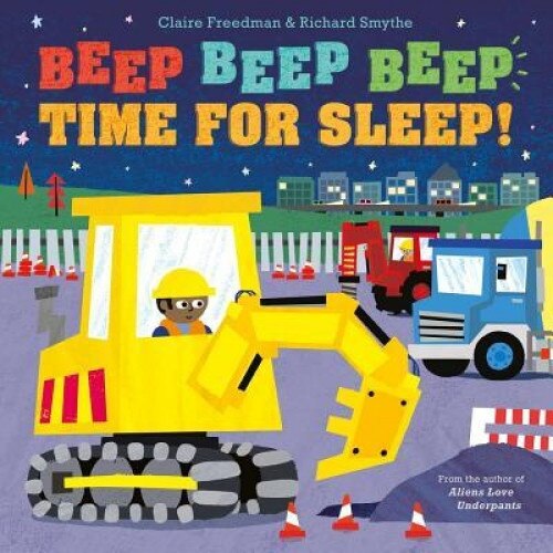 Beep Beep Beep Time for Sleep!, Claire Freedman (Author)