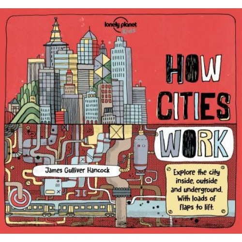 How Cities Work, Lonely Planet (Author)