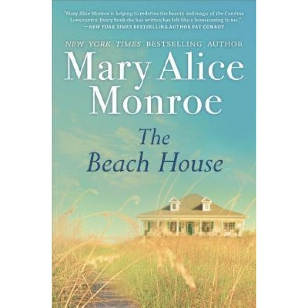 The Beach House, Mary Alice Monroe (Author)