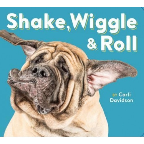 Shake, Wiggle & Roll, Carli Davidson (Author)