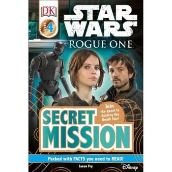 Star Wars: Rogue One: Secret Mission, Jason Fry (Author) Star Wars: Rogue One: Secret Mission, Jason Fry (Author)