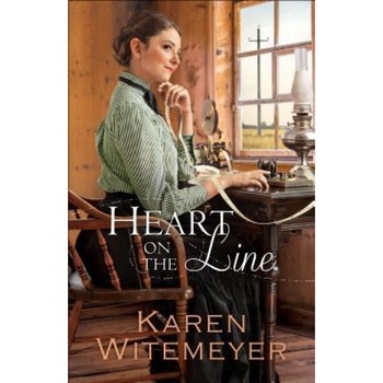 Heart on the Line, Karen Witemeyer (Author) Heart on the Line, Karen Witemeyer (Author)