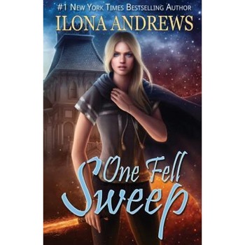 One Fell Sweep: Innkeeper Chronicles, Ilona Andrews (Author) One Fell Sweep: Innkeeper Chronicles, Ilona Andrews (Author)