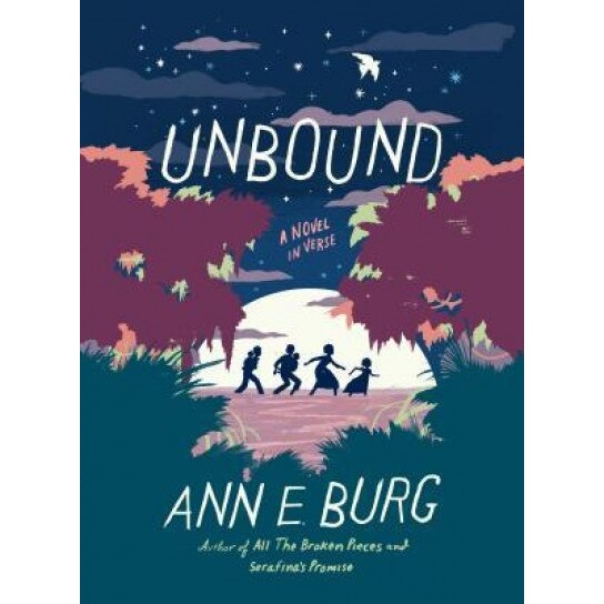 Unbound: A Novel in Verse, Ann E. Burg (Author)