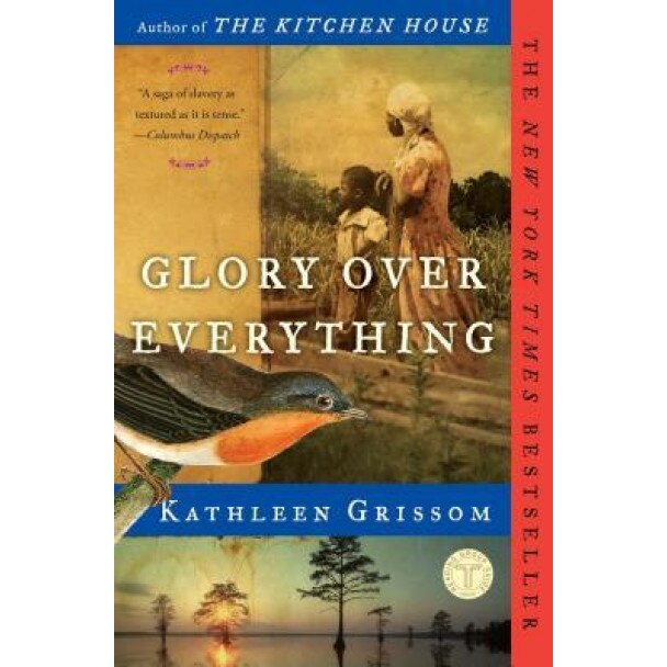 Glory Over Everything, Kathleen Grissom (Author)