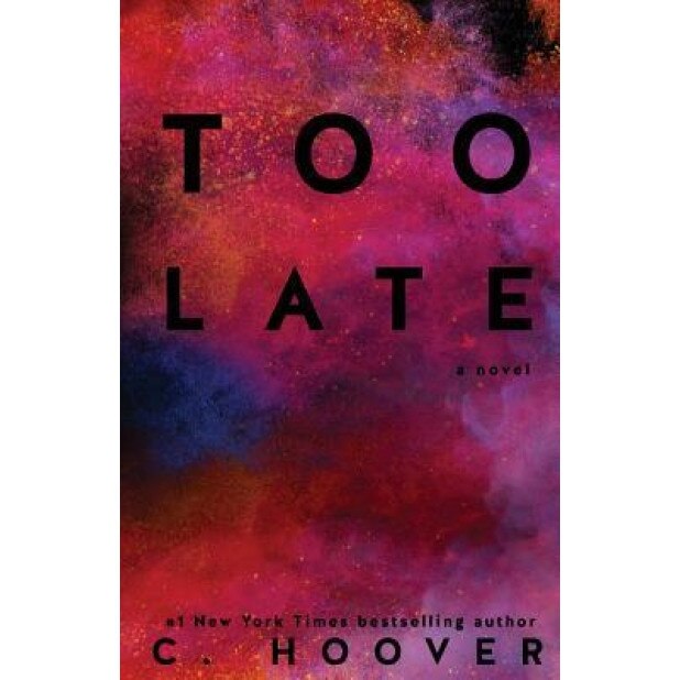 Too Late, C. Hoover (Author)