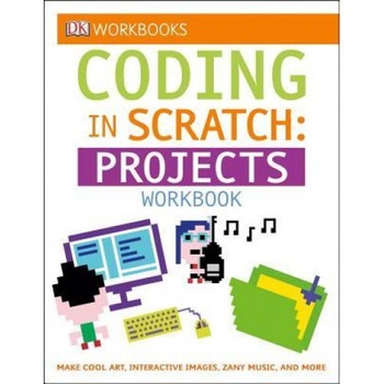 DK Workbooks: Coding in Scratch: Projects Workbook, DK Publishing (Author) DK Workbooks: Coding in Scratch: Projects Workbook, DK Publishing (Author)