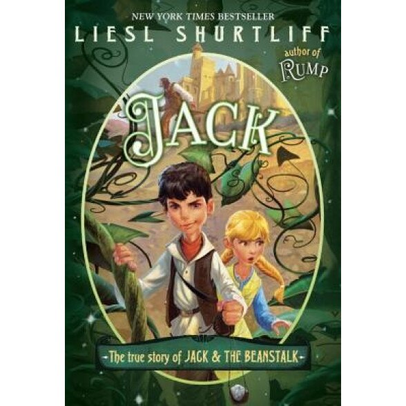 Jack: The True Story of Jack and the Beanstalk, Liesl Shurtliff (Author)