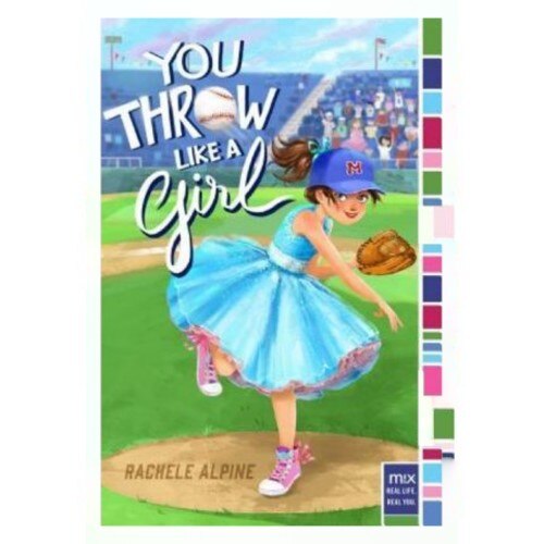 You Throw Like a Girl, Rachele Alpine (Author)