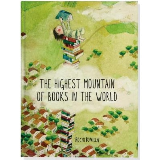 The Highest Mountain of Books in the World, Rocio Bonilla (Author)