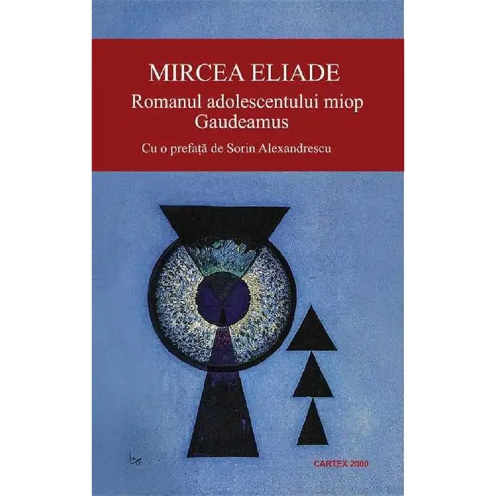 Romanul adolescentului miop. Gaudeamus