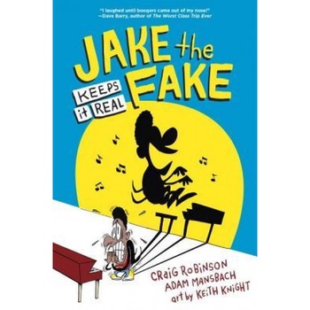 Jake the Fake Keeps It Real, Craig Robinson (Author) Jake the Fake Keeps It Real, Craig Robinson (Author)