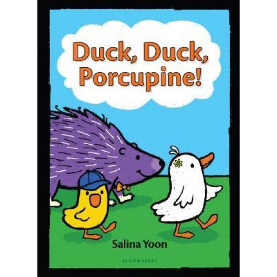 Duck, Duck, Porcupine!, Salina Yoon (Author)