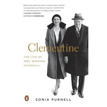 Clementine: The Life of Mrs. Winston Churchill, Sonia Purnell (Author) Clementine: The Life of Mrs. Winston Churchill, Sonia Purnell (Author)