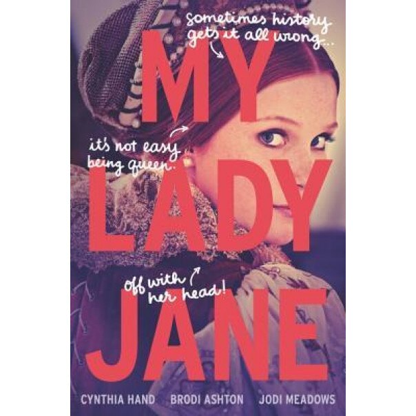 My Lady Jane, Cynthia Hand (Author)