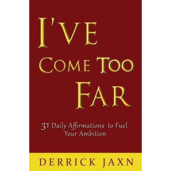 I've Come Too Far, Derrick E. Jaxn (Author) I've Come Too Far, Derrick E. Jaxn (Author)