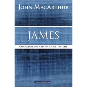James: Guidelines for a Happy Christian Life, John F. MacArthur (Author) James: Guidelines for a Happy Christian Life, John F. MacArthur (Author)