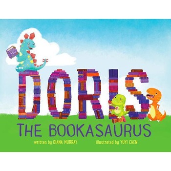 Doris the Bookasaurus, Diana Murray (Author) Doris the Bookasaurus, Diana Murray (Author)