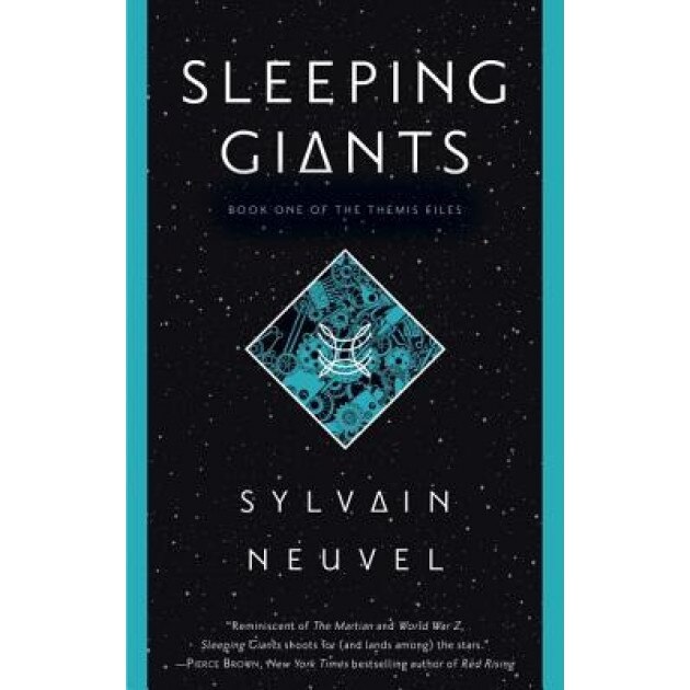 Sleeping Giants, Sylvain Neuvel (Author)