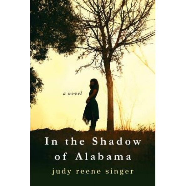 In the Shadow of Alabama, Judy Reene Singer (Author)