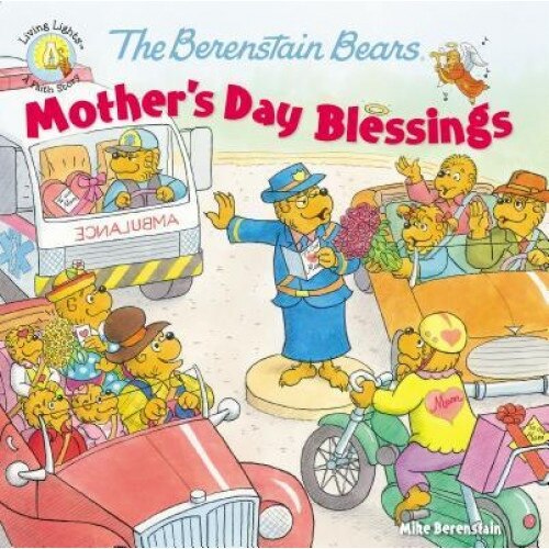 The Berenstain Bears Mother's Day Blessings, Mike Berenstain (Author)