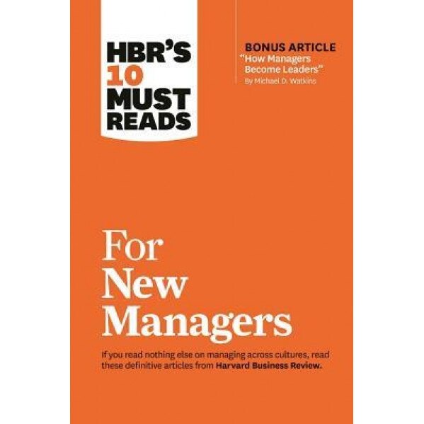 HBR's 10 Must Reads for New Managers (with Bonus Article 