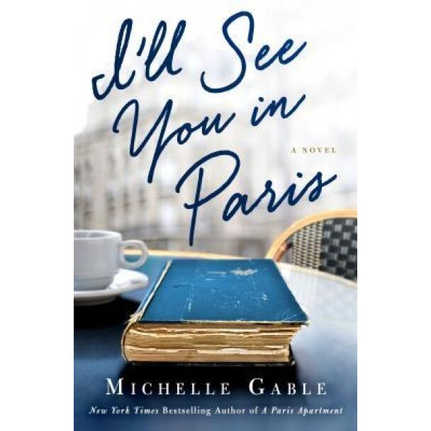 I'll See You in Paris, Michelle Gable (Author)