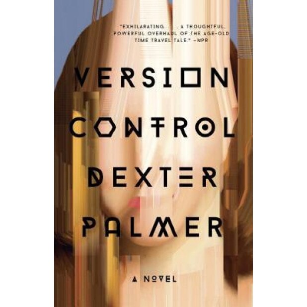 Version Control, Dexter Palmer (Author)