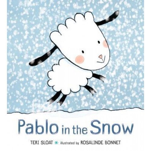 Pablo in the Snow, Teri Sloat (Author)