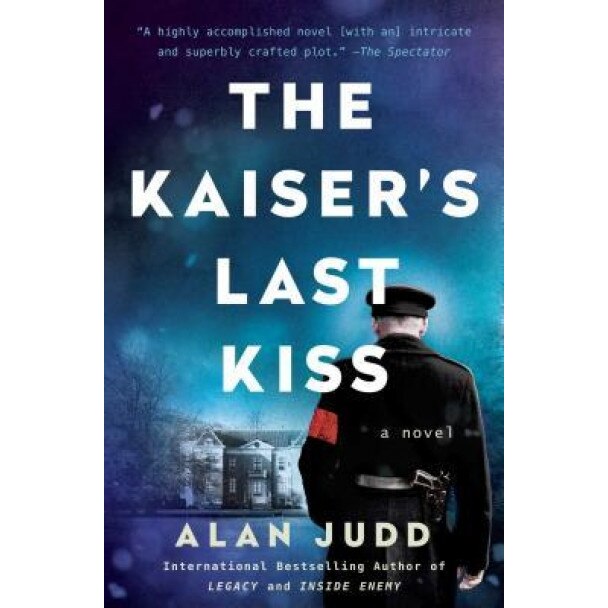 The Kaiser's Last Kiss, Alan Judd (Author)