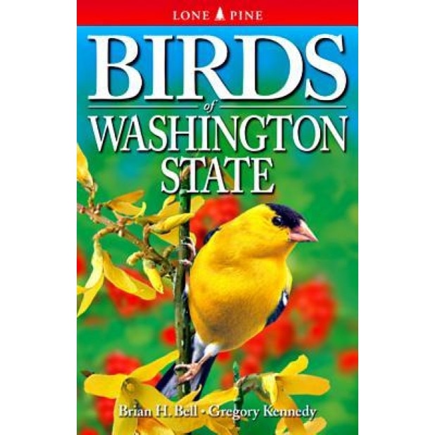 Birds of Washington State, Brian Bell (Author)