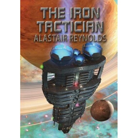 The Iron Tactician, Alastair Reynolds (Author)