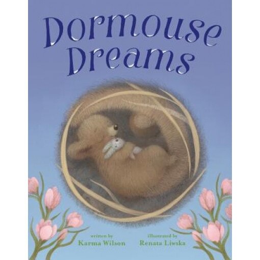 Dormouse Dreams, Karma Wilson (Author)