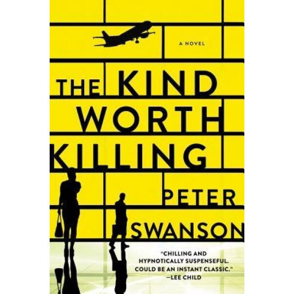 The Kind Worth Killing, Peter Swanson (Author)