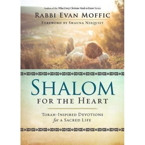 Shalom for the Heart: Torah-Inspired Devotions for a Sacred Life, Evan Moffic (Author)