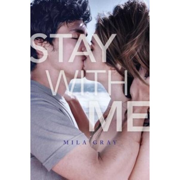 Stay with Me, Mila Gray (Author)