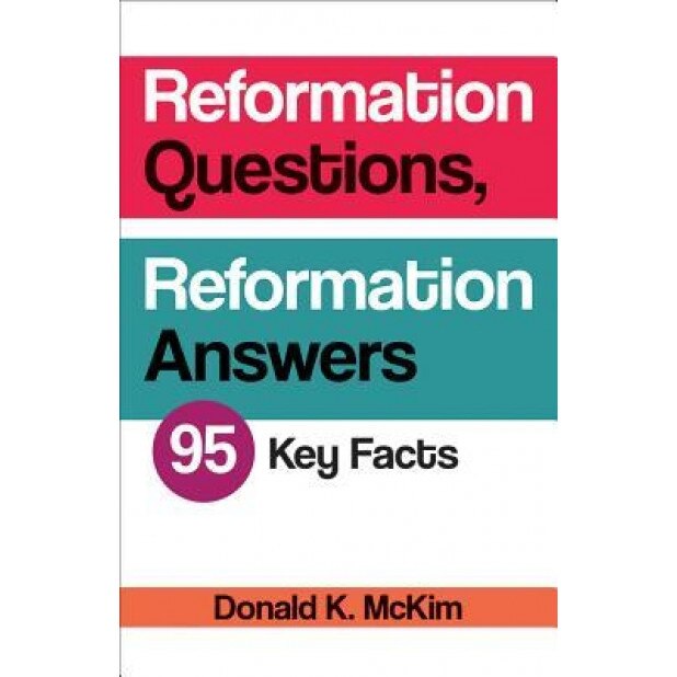 Reformation Questions, Reformation Answers, Donald K. McKim (Author)